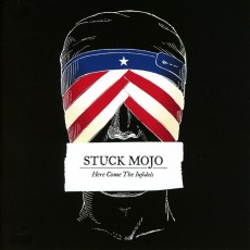 CD / Stuck Mojo / Here Come the Infidels