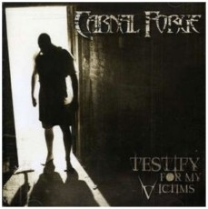 CD / Carnal Forge / Testify For My Victims