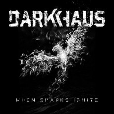 CD / Darkhaus / When Sparks Ignite
