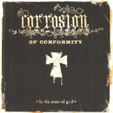 CD / Corrosion Of Conformity / In The Arms Of God