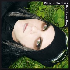 CD / Darkness Michelle / Brand New Drug