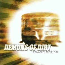 CD / Demons Of Dirt / Killer Engine