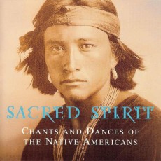 CD / Sacred Spirit / Chants And Dances Of The Native Americans