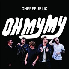 CD / OneRepublic / Oh My My