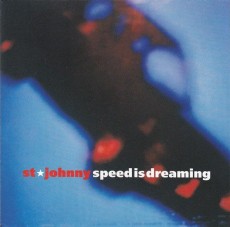 CD / Johnny St. / Speed Is Dreaming