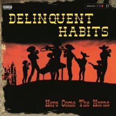 2LP / Delinquent Habits / Here Comes The Horns / Vinyl / 2LP