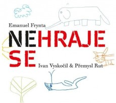 CD / Frynta Emanuel & Vyskoil Ivan & Rut Pemysl / Nehraje se