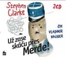 2CD / Clarke Stephen / U zase sku pes Merde! / MP3 / 2CD