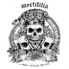 CD / Mortifilia / When I Killed The God / Digipack
