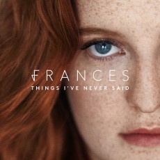 CD / Frances / Things I'Ve Never Said