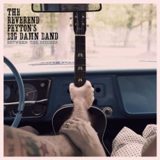 CD / Reverend Peyton's Big Dam / Between the Ditches / Digipack