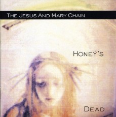 CD / Jesus & Mary Chain / Honey's Dead / Remastered