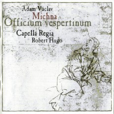 CD / Michna Adam Vclav / Officium Vespertinum / Capella Reiga