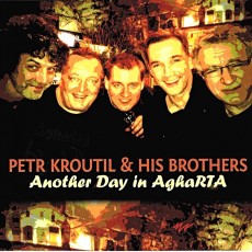 CD / Kroutil Petr & His Brothers / Another Day In AghaRTA