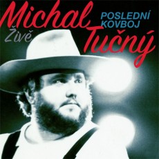 CD / Tun Michal / Posledn kovboj / Live