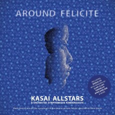 2CD / Kasai All Stars / Around Felicite / 2CD