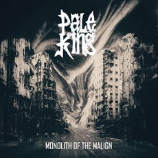 CD / Pale King / Monolith Of The Malign