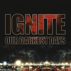LP/CD / Ignite / Our Darkest Days / Vinyl / Reedice / LP+CD