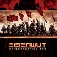 CD / Eisenwut / Die Herrschaft Der Leere