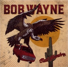 CD / Wayne Bob / Bad Hombre