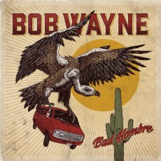 LP/CD / Wayne Bob / Bad Hombre / Vinyl / LP+CD