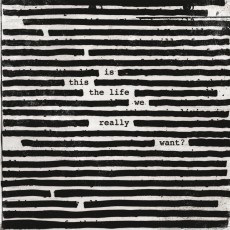 2LP / Waters Roger / Is This The Life We Really Want? / Vinyl / 2LP