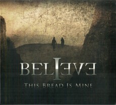 CD / Believe / This Bread Is Mine