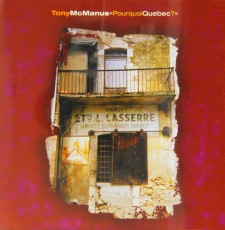 CD / McManus Tony / Pourquoi Quebec ?