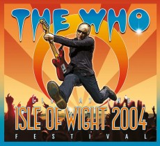 2CD/DVD / Who / Live At Isle Of Wight Festival 2004 / 2CD+DVD / Digipack