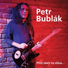 CD / Bublk Petr / Pli star na slvu