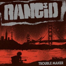CD / Rancid / Trouble Maker / Digipack