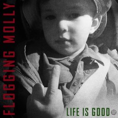 CD / Flogging Molly / Life Is Good / Digisleeve