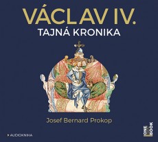 CD / Prokop Josef Bernard / Vclav IV. / Tajn kronika / MP3 / Digipack