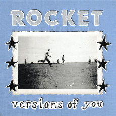 CD / Rocket / Versions Of You