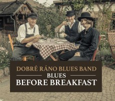 CD / Dobr rno Blues Band / Blues Before Breakfast / Digipack