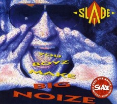 CD / Slade / You Boyz Make Big Noize