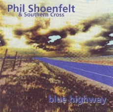 CD / Shoenfelt Phil & Southern Cross / Blue Highway