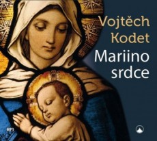 CD / Kodet Vojtěch / Mariino srdce / Mp3 CD / Kodet Vojtěch / Mariino srdce / Mp3