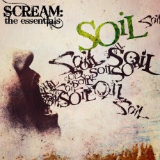 CD / Soil / Scream:The Essentials / Digipack