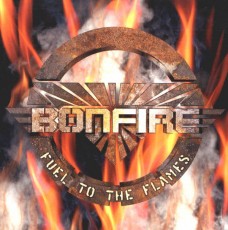 CD / Bonfire / Fuel To The Flame