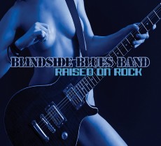 CD / Blindside Blues Band / Raised On Rock / Digipack