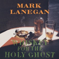 LP / Lanegan Mark / Whiskey For The Holy Ghost / Vinyl