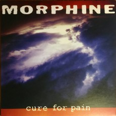 LP / Morphine / Cure For Pain / Vinyl