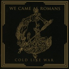 CD / We Came As Romans / Cold Like War