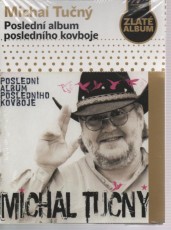 CD / Tun Michal / Posledn album poslednho kovboje / Slidepack