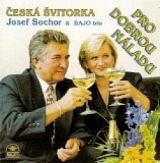 CD / Sochor Josef/esk vitorka / Pro dobrou nladu