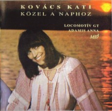 CD / Kovcs Kati & Locomotiv GT / Kzel A Naphoz