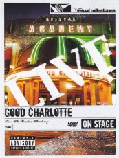 DVD / Good Charlotte / Live At Brixton Academy / Visual Milestones