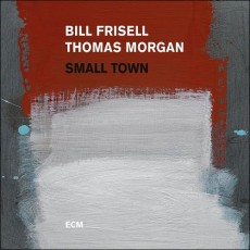 CD / Frisell Bill/Morgan Thomas / Small Town