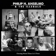 LP / Anselmo Philip H. & The Illegals / Choosing Mental Illnes / Viny